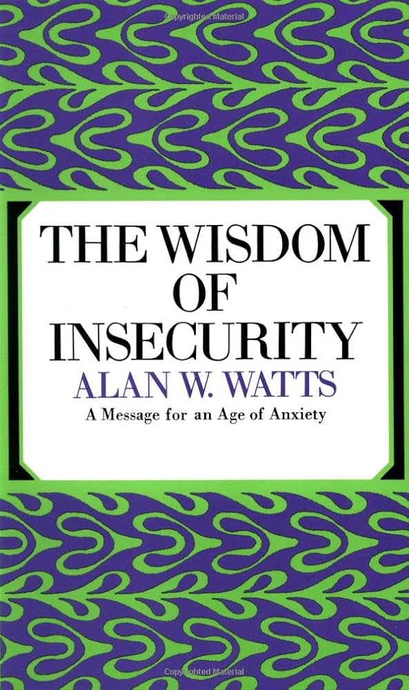 The Wisdom of Insecurity